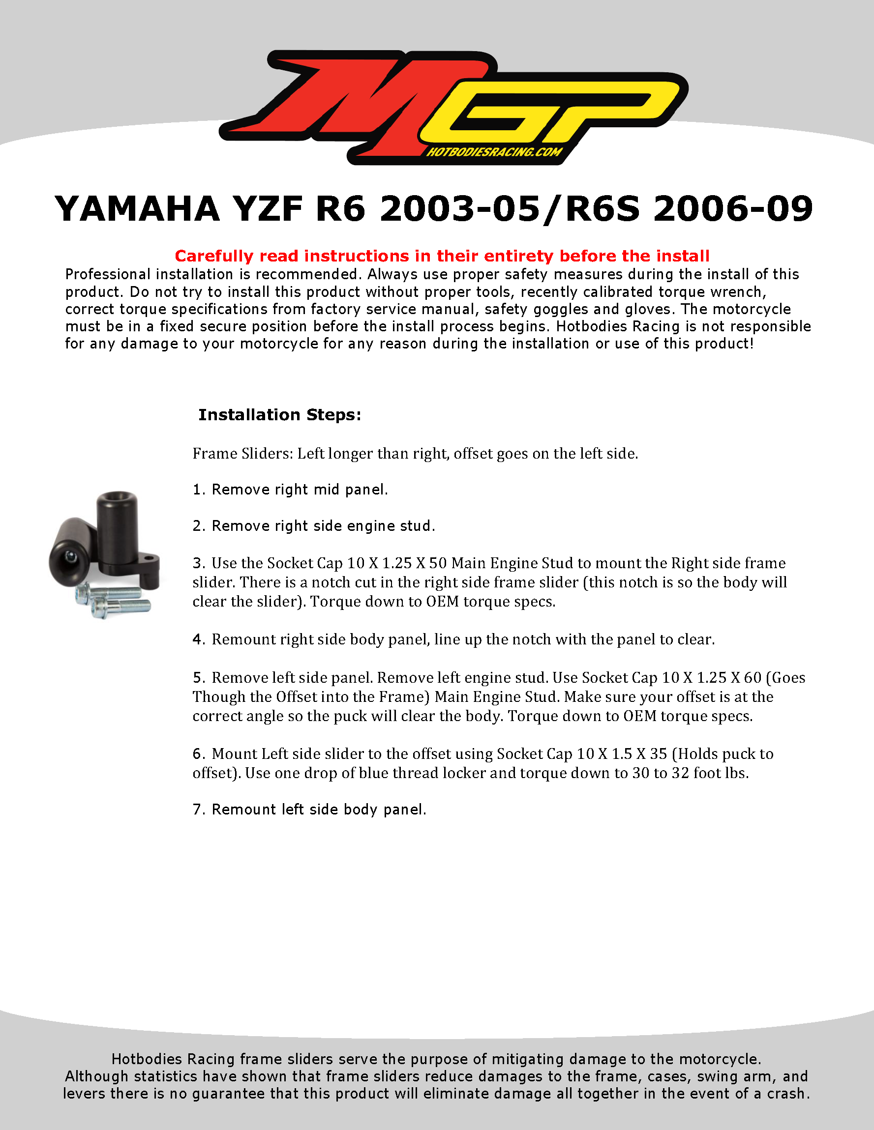 

YAMAHA YZF R6 2003-05/R6S 2006-09 Installation

